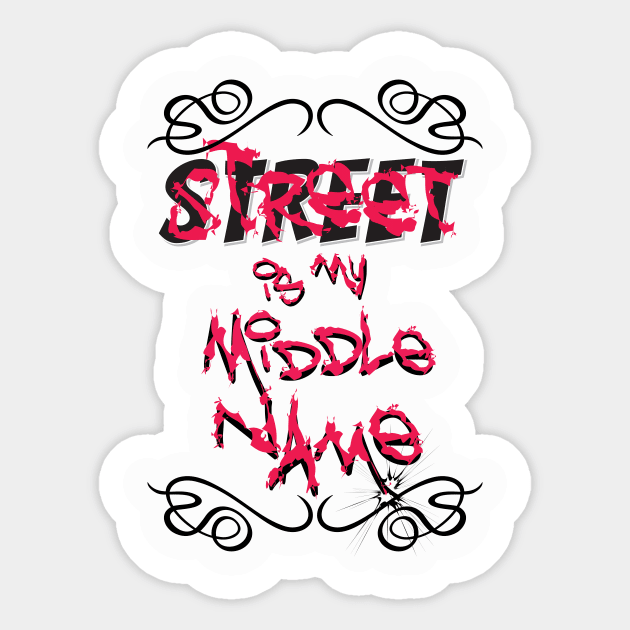 Street is my Middle Name Sticker by DISTINCT